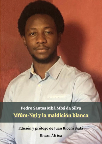 Mfem Ngi Y La Maldicion Blanca - Mba Mba Da Silva, Pedro San