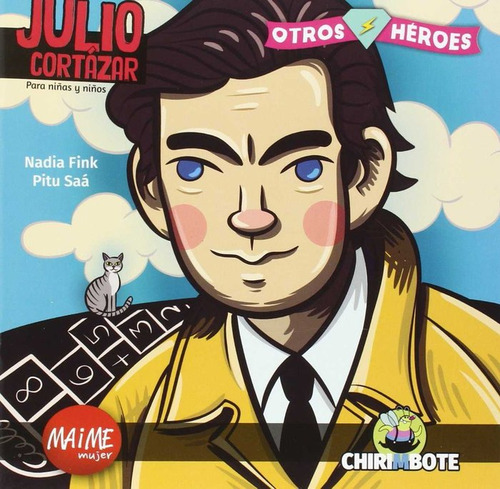 Julio Cortazar Coleccion Otros Heroes - Nadia Fink/pitu Saa