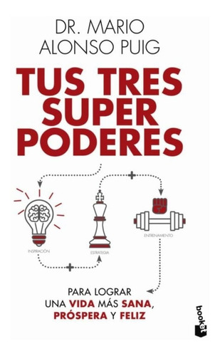 Tus Tres Superpoderes - Dr. Mario Alonso Puig