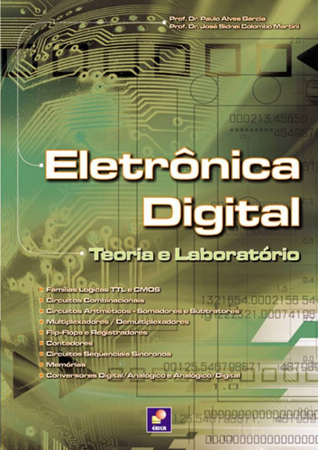 Eletrônica digital: Teoria e laboratório, de Martini, José Sidnei Colombo. Editora Saraiva Educação S. A., capa mole em português, 2009