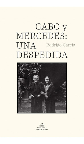 Gabo Y Mercedes Una Despedida - Rodrigo Garcia * Sudamerican