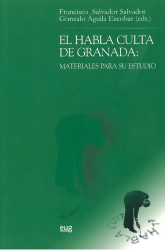 Libro El Habla Culta De Granada: Materiales Para Su Estudio