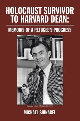 Libro Holocaust Survivor To Harvard Dean: Memoirs Of A Re...