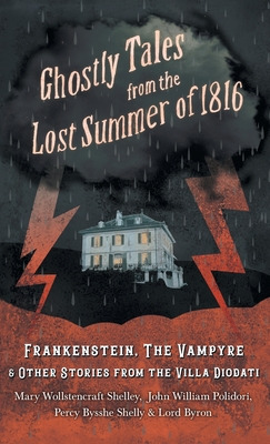 Libro Ghostly Tales From The Lost Summer Of 1816 - Franke...