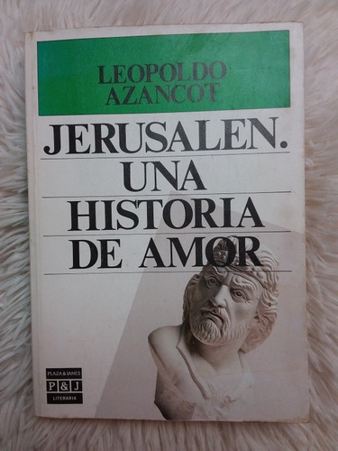 Jerusalén Una Historia De Amor- Leopoldo Azancot- 1986