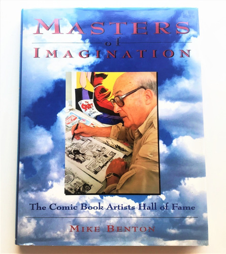 Masters Of Imagination The Comic Book Artists Hall Of Fame