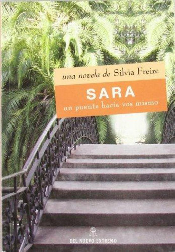 Sara, De Freire, Silvia. Editorial Del Nuevo Extremo, Tapa Tapa Blanda En Español