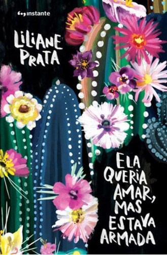 Ela queria amar, mas estava armada, de PRATA, LILIANE. Editora EDITORA INSTANTE, capa mole em português