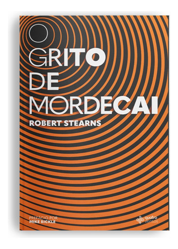 O Grito de Mordecai, de Stearns, Robert. Editora Quatro Ventos Ltda, capa mole em português, 2019