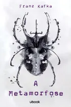 Comprar Metamorfosis, A: La metamorfosis, De Kafka, Franz. Ficción, vol. Clásicos. Editorial Ubook, tapa blanda, edición clásica en portugués, 20