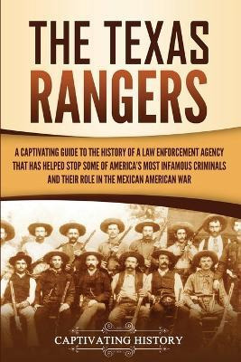 Libro The Texas Rangers : A Captivating Guide To The Hist...