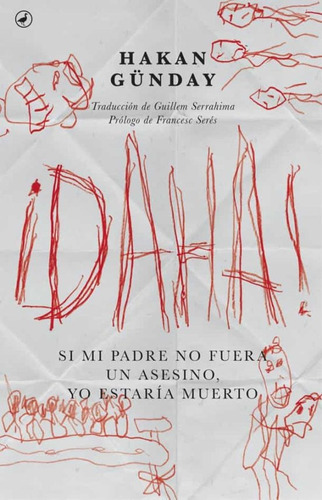 Daha! Si Mi Padre No Fuera Un Asesino Y: Si Mi Padre No Fuera Un Asesino, Yo Estaría Muerto, De Günday Hakan. Editorial Catedral, Tapa Blanda, Edición 1 En Español