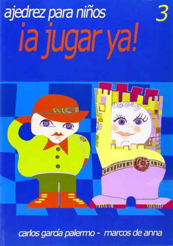 A Jugar Ya ! Vol.3 Ajedrez Para Niños - La Casa Del Ajedrez