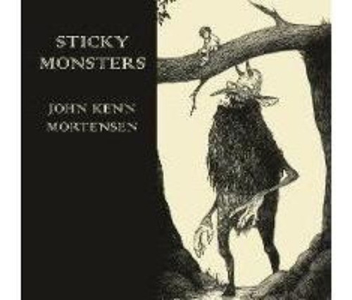 Sticky Monsters - John Kenn Mortensen