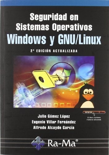 Seguridad En Sistemas Operativos Windows Y Linux. 2ª Edición