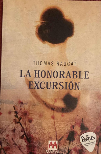 La Honorable Excursión : Thomas Raucat