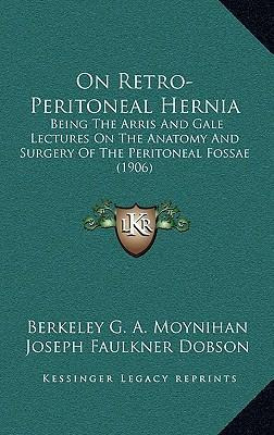 Libro On Retro-peritoneal Hernia : Being The Arris And Ga...