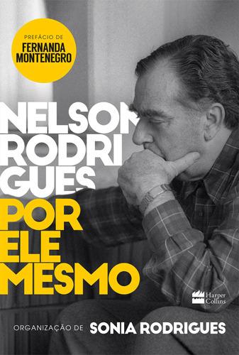 Nelson Rodrigues Por Ele Mesmo, de Rodrigues, Sonia. Casa dos Livros Editora Ltda, capa mole em português, 2022