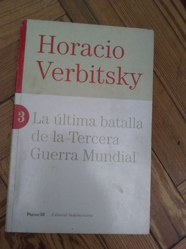 Verbitsky H  La Última Batalla De La Tercera Guerra Mundial