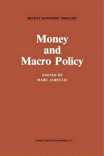 Money And Macro Policy, De Marc Jarsulic. Editorial Springer, Tapa Blanda En Inglés
