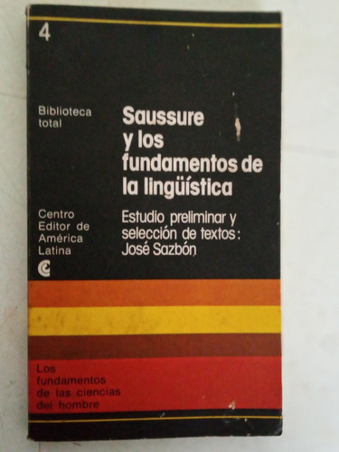 Saussure Y Los Fundamentos De La Linguistica - Jose Sazbon