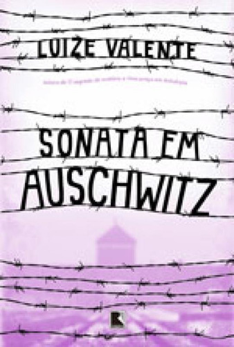Sonata Em Auschwitz, De Valente, Luize. Editora Record, Capa Mole, Edição 3ª Edição - 2017 Em Português