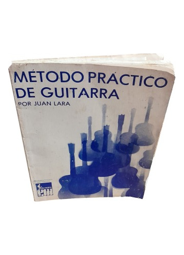 Metodo Practico De Guitarra Juan Lara
