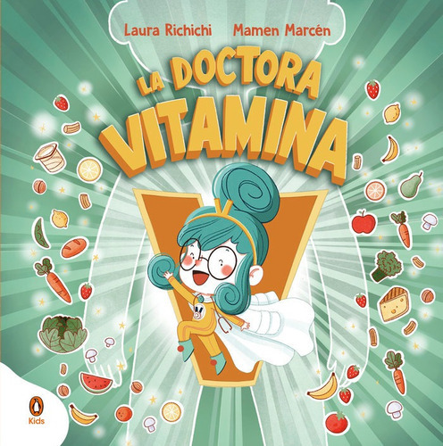 Doctora Vitamina, De Richichi, Laura. Editorial Penguin Kids, Tapa Dura En Español