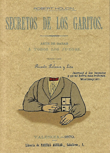 Secretos De Los Garitos Arte De Ganar A Todos Los Juegos, De Houdin, Robert Vol. 1. Editorial Maxtor, Tapa Blanda En Español
