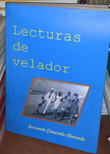 Lecturas De Velador Fernando Casaretto Historiador,  Marino
