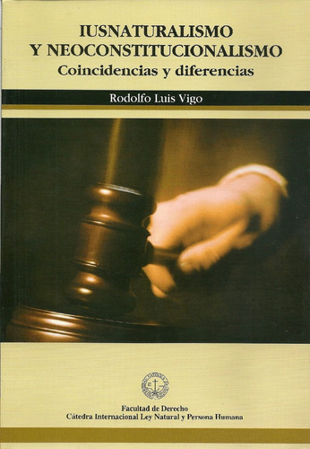 Iusnaturalismo Y Neoconstitucionalismo - Vigo, Rodolfo L