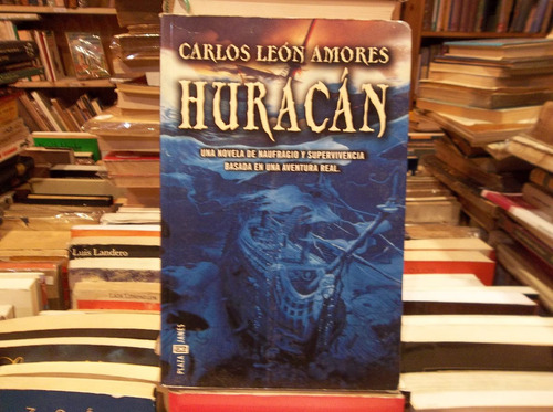 Carlos Amores Huracán Novela De Naufragio Y Supervivencia