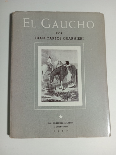 El Gaucho Por Juan Carlos Guarnieri, Montevideo 1967
