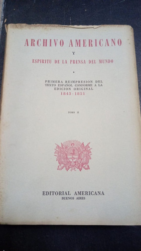 Archivo Americano  Espiritu De La Prensa Del Mundo 1843 1851