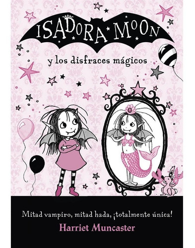 Isadora Moon Y Los Disfraces Magicos - Harriet Muncaster