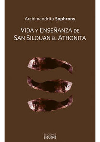 Vida Y Enseñanza De San Silouan El Athonita - Archimandrita