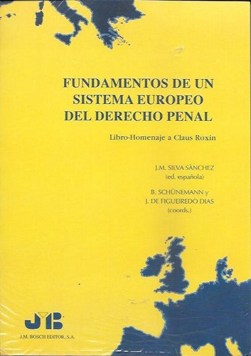 Fundamentos De Un Sistema Europeo Del Derecho Penal