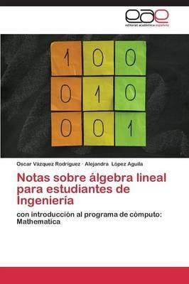 Libro Notas Sobre Algebra Lineal Para Estudiantes De Inge...