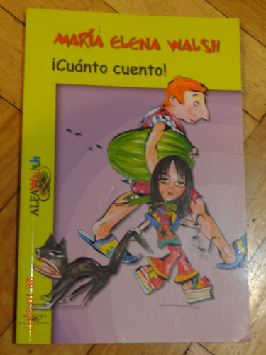 María Elena Walsh. ¡cuánto Cuento! Alfaguara. Impecable