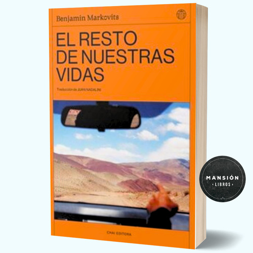 Libro El Resto De Nuestras Vidas Benjamin Markovits Chai