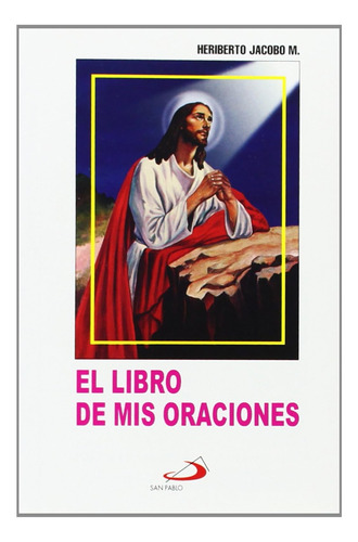 Libro: El Libro De Mis Oraciones: Edition (spanish Edition)