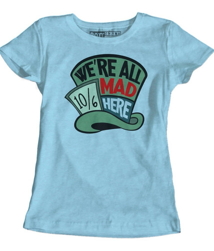 Sombrerero Loco We Re All Mad Here Blusa Rott Wear