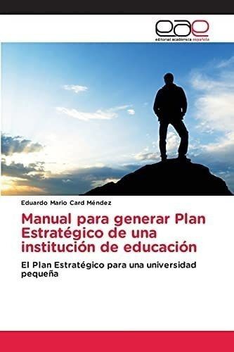 Libro: Manual Para Generar Plan Estratégico De Una De El Un