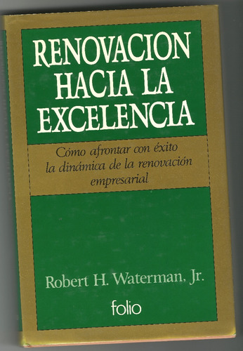 Renovación Hacía La Excelencia -robert H.  Waterman Jr.