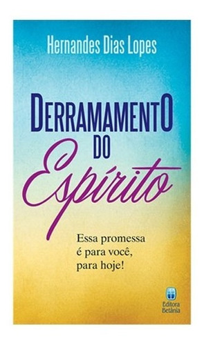 Derramamento Do Espírito Livro Hernandes Dias Lopes