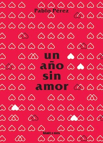 Un Año Sin Amor - Pablo Pérez