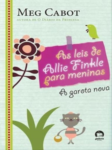 As Leis De Allie Finkle Para Meninas: A Garota Nova (vol. 2), De Cabot, Meg. Editora Galera Record, Capa Mole, Edição 1ª Edição - 2010 Em Português