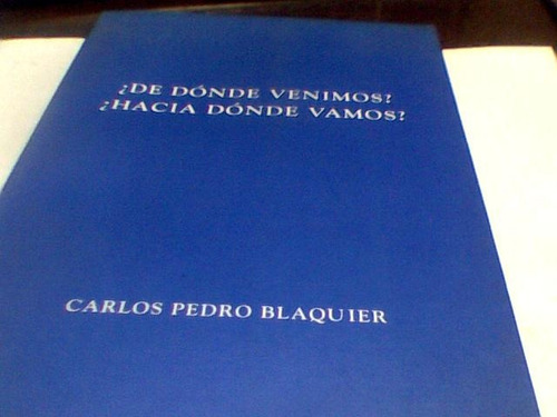 Carlos Pedro Blaquier - Donde Venimos Y Adonde Vamos C117