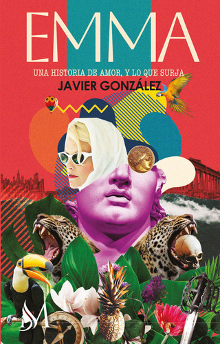 Emma: Una Historia De Amor, Y Lo Que Surja, De González, Javier., Vol. 1. Editorial Ediciones Con M De Mujer, Tapa Blanda En Español