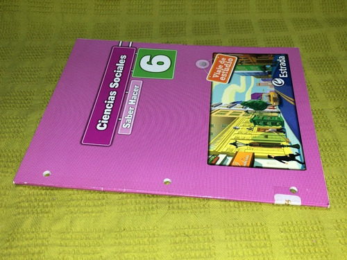 Ciencias Sociales 6 Saber Hacer Viaje De Estudio - Estrada (Usado)